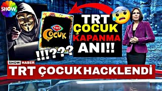 TRT ÇOCUK DÜN GECE HACKLENDİ Mİ SON DAKİKA [upl. by Sone]