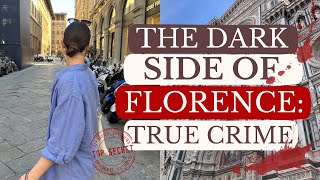 WHY FLORENCE IS MORE DANGEROUS THAN YOU THINK ⛔ TRUE CRIME IN ITALY 🇮🇹 [upl. by Enilauqcaj]