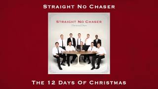 Straight No Chaser  The 12 Days of Christmas from CHRISTMAS CHEERS [upl. by Aisor369]