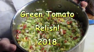 Green Tomato relish 2018 [upl. by Nimajaneb]