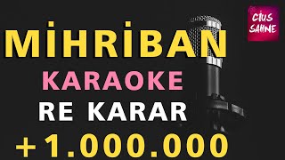 MİHRİBAN Karaoke Altyapı Türküler  Re [upl. by Ilram659]