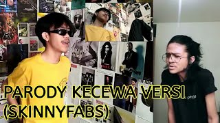 PARODY BUNGA CITRA LESTARI  KECEWA VERSI SKINNYFABS [upl. by Yesima]