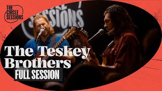 The Teskey Brothers – Full Live Session  The Circle° Sessions [upl. by Eeliram426]