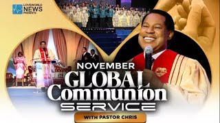 LIVE NOVEMBER GLOBAL COMMUNION SERVICE WITH PASTOR CHRIS  NOVEMBER 3 [upl. by Havener77]