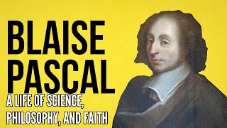 Blaise Pascal A Life of Science Philosophy and Faith [upl. by Riley168]