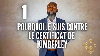 Diamant  Pourquoi je suis contre le PK le processus de Kimberley 14 [upl. by Edlyn982]