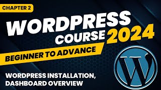 WordPress Installation and Dashboard  WordPress Course  Beginner to advance  Chapter 2 [upl. by Ennovahs]