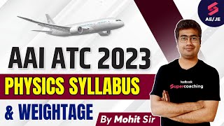 AAI ATC Physics Syllabus and Weightage 2023  AAI ATC Notification 2023  by Mohit Sir [upl. by Ailongam]