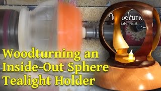 57 Woodturning Project  Large Inside Out Sphere Tealight Holder [upl. by Attevaj]