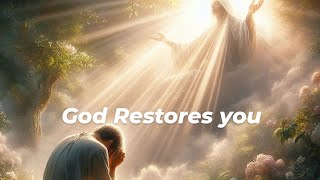 God Restores You [upl. by Drarej]