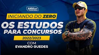 Iniciando do ZERO os Estudos para Concursos 20222023  com Evandro Guedes [upl. by Stander]