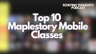 Top 10 Maplestory M Classes  Post April Rebalance 2024 Do You Agree [upl. by Ecienahs]