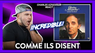 Charles Aznavour Reaction Comme Ils Disent POWERFUL  Dereck Reacts [upl. by Quintie162]