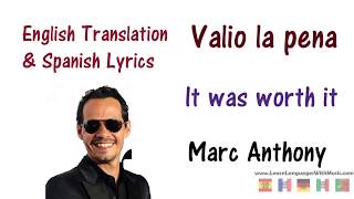 Marc Anthony  Valio la pena Lyrics English and Spanish [upl. by Rodie]