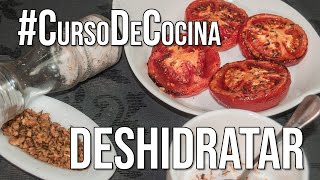 ¿Cómo deshidratar alimentos  CursoDeCocina [upl. by Nuawtna637]