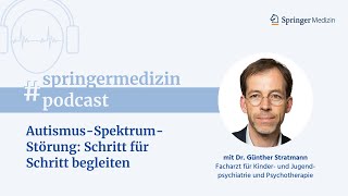 AutismusSpektrumStörung Schritt für Schritt begleiten  Der Springer Medizin Podcast [upl. by Barbarese]