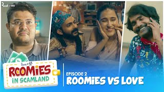 Roomies Vs Love  Ep 23  Roomies In Scamland  Ft Swagger Sharma Nikhil Vijay amp Badri  Alright [upl. by Dart]