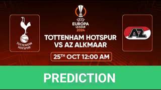 Tottenham VS AZ Alkmaar  Uefa Europa League Match Prediction [upl. by Ayres]