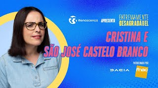 Cristina e São José Castelo Branco  Extremamente Desagradável [upl. by Sloatman]