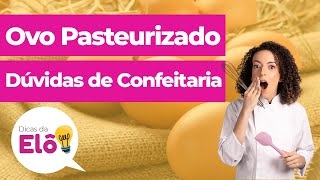 OVOS PASTEURIZADOS  Confeitaria Técnica [upl. by Pepillo]