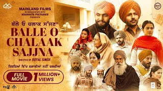 Balle O Chlak Sajjana Full Movie  New Punjabi Films  New Movie 2024 [upl. by Orson]