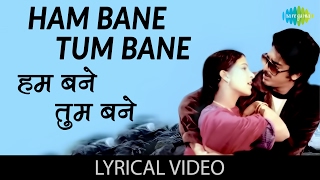 Hum Bane Tum Bane with lyrics  हम बने तुम बने गाने के बोल  Ek Duje Ke Liye  Kamaal Hassan  Rati [upl. by Hawkins]