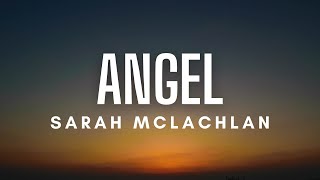 Sarah McLachlan  Angel Lyrics [upl. by Salome]