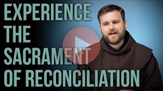 Experiencing the Sacrament of Reconciliation [upl. by Nnahgem]