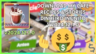 Download My Cafe Recipes amp Stories Dinheiro Infinito v20241210 Download Android [upl. by Arihsak]