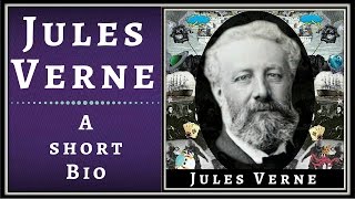 Jules Verne  A Very Short Biography [upl. by Hedwig]