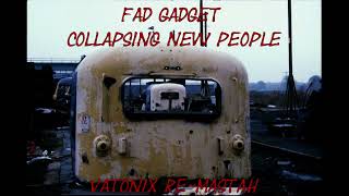 Fad gadget  Collapsing New People [upl. by Roley902]