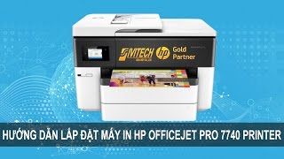 Hướng dẫn lắp đặt máy in HP OfficeJet Pro 7740 Printer [upl. by Farhi939]