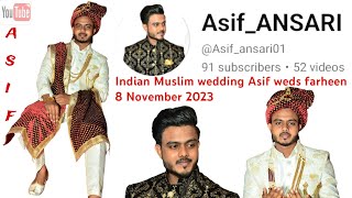 Indian Muslim wedding Asif weds farheen 8 November 2023 [upl. by Meesan]