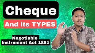 Cheque and its types  Negotiable Instrument act 1881  Section 6 [upl. by Kapor]