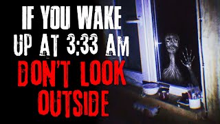 quotIf You Wake Up At 333 AM Dont Look Outsidequot Creepypasta [upl. by Teerpnam]