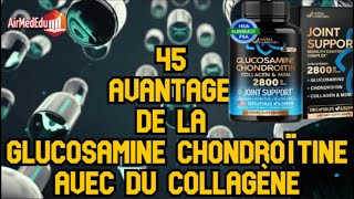 45 avantages de la glucosamine chondroïtine avec du collagène [upl. by Jarv]