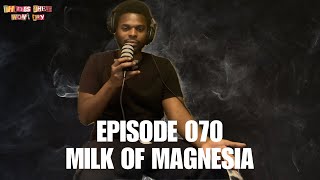 Things They Wont Say Episode 070  Milk of Magnesia [upl. by Deane75]