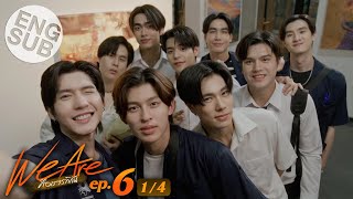 Eng Sub We Are คือเรารักกัน  EP6 14 [upl. by Metsky]