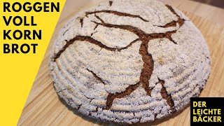 Nur mit Vollkornmehl wird dieses Roggenbrot gebacken  Roggen Vollkornbrot  100 Pures Vollkorn [upl. by Salangia]