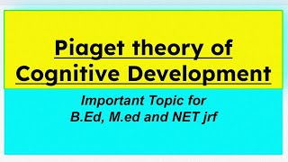 Piaget theory of cognitive Development BEd MEd NET jrf  StudyWithSanju324 [upl. by Cann377]