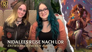 Entwickler packen aus Nidalees Reise zu LoR [upl. by Gnet]