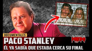 Paco Stanley Documental  Él ya sabía que estaba llegando su final [upl. by Aennyl]