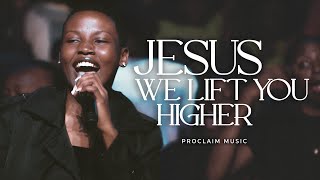 Proclaim Music  Jesus We Lift You Higher [upl. by Kwok]