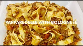 PAPPARDELLE WITH BOLOGNESE Pasta at its Best [upl. by Najram600]