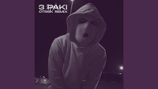 3 PAKI Ctrsk Remix [upl. by Artemas]