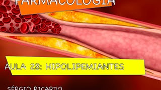 Curso de farmacologia Aula 28  Hipolipemiantes  Metabolismo das lipoproteinas parte II [upl. by Bernarr]