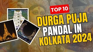 Top 10 Durga Puja Pandal In Kolkata  2024  Pandals  West Bengal  Most Visit kolkata durgapuja [upl. by Chloris]