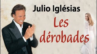 Julio Iglésias  Les dérobades [upl. by Nywled78]