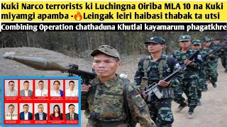 Kuki Narco terrorists ki Luchingna Oiriba MLA 10 na Kuki miyamgi apamba 🔥Leingak leiri haibasi [upl. by Jerrilyn]