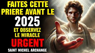 RECEVEZ LE MIRACLE QUE VOUS ATTENDEZ 🙏 PRIÈRE PUISSANTE À SAINT MICHEL ARCHANGE ET JESUS CHRIST [upl. by Ashford468]